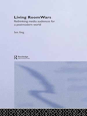 Living Room Wars: Rethinking Media Audiences
