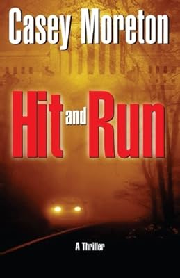 Hit and Run: A Thriller