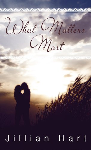 What Matters Most by Jillian Hart