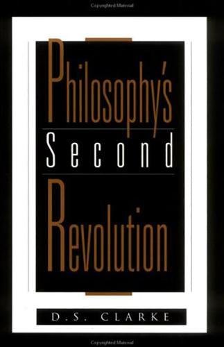 Philosophy's Second Revolution: Early and Recent Analytic Philosophy by Clarke