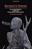 Clark Chilson, "Secrecy's Power: Covert Shin Buddhists in Japan and Contradictions of Concealment" (U Hawaii Press, 2014)