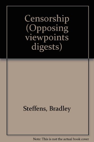 Opposing Viewpoints Digests - Censorship (paperback edition) by Bradley Steffens