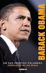 Barack Obama en sus propias palabras (Barack Obama in His Own Words) (Spanish Edition)