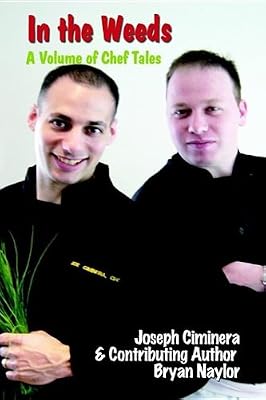 In the Weeds: A Volume of Chef Tales