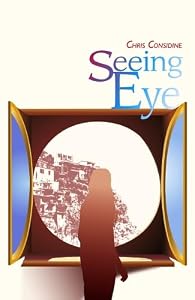 Seeing Eye by Chris Considine