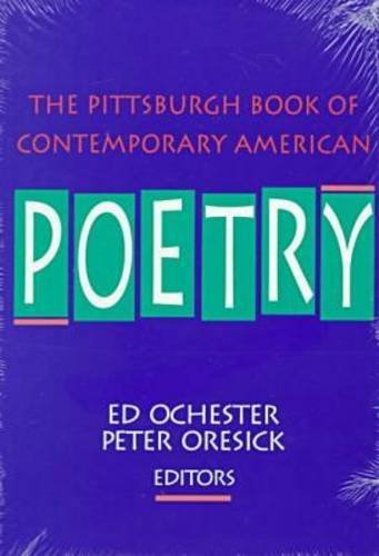 The Pittsburgh Book Of Contemporary American Poetry (Pitt Poetry) by Peter Oresick