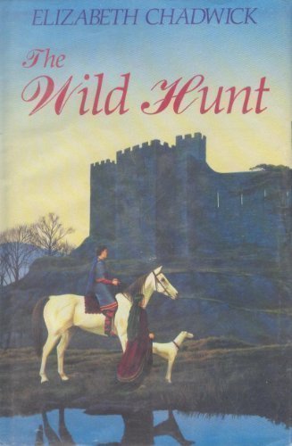 The Wild Hunt by Elizabeth Chadwick