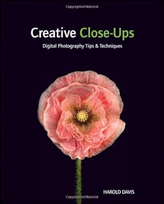 Creative Close-Ups: Digital Photography Tips and Techniques