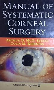 Manual of Systemic Corneal Surgery by Arthur D. Steele