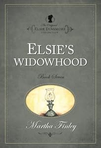 Elsie's Widowhood (Original Elsie Dinsmore)