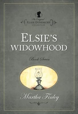 Elsie's Widowhood (Original Elsie Dinsmore)