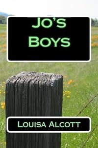 Jo's Boys by Louisa May Alcott: Jo's Boys by Louisa May Alcott