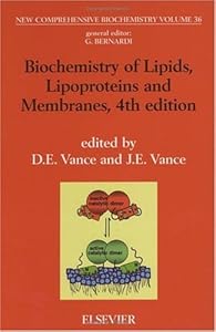 Biochemistry of Lipids, Lipoproteins and Membranes (ISSN Book 36) by J. E. Vance
