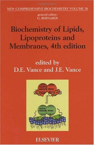 Biochemistry of Lipids, Lipoproteins and Membranes (ISSN Book 36) by J. E. Vance