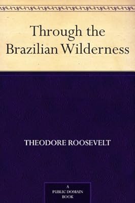 Through the Brazilian Wilderness