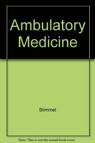 Ambulatory Medicine by Barry Stimmel