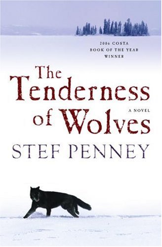 The Tenderness of Wolves: A Novel by Stef Penney