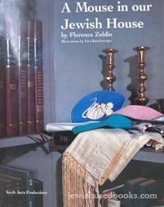 A Mouse in Our Jewish House by Florence Zeldin
