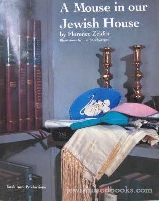 A Mouse in Our Jewish House by Florence Zeldin