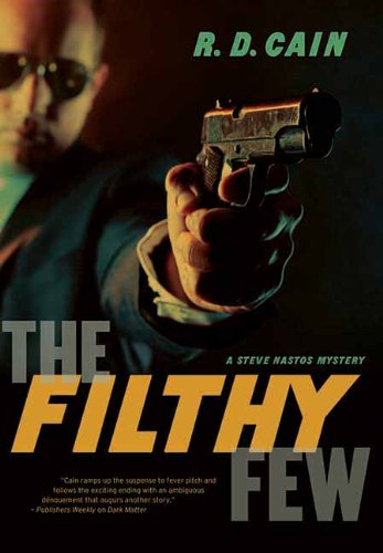 The Filthy Few by R D Cain