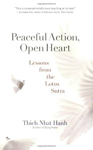 Peaceful Action, Open Heart: Lessons from the Lotus Sutra