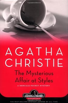 The Mysterious Affair at Styles: A Hercule Poirot Mystery