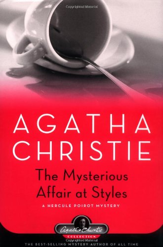 The Mysterious Affair at Styles: A Hercule Poirot Mystery by Agatha Christie