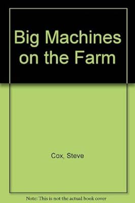 Big Machines on the Farm