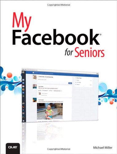 My Facebook for Seniors by Michael Miller