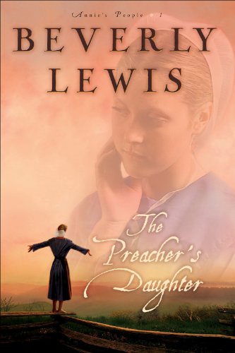 The Preacher's Daughter (Annie's People Book #1) (Annie's People) by Beverly Lewis