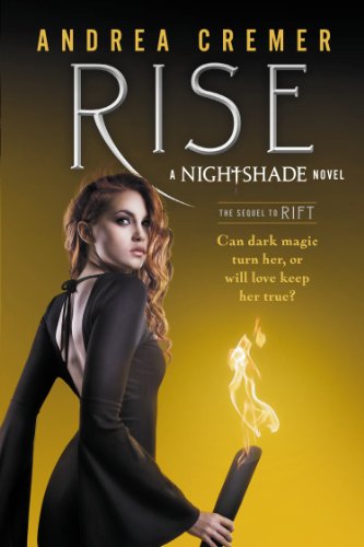 Rise: A Nightshade Novel by Andrea Cremer