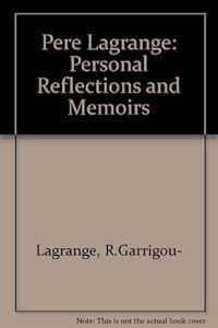 Pere Lagrange: Personal Reflections and Memoirs (English and French Edition) by Wansbrough