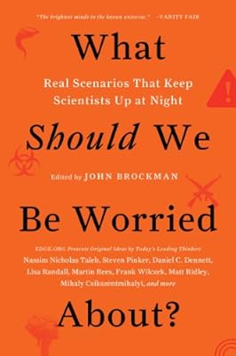 What Should We Be Worried About?: Real Scenarios That Keep Scientists Up at Night