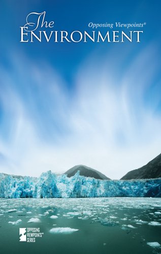 The Environment (Opposing Viewpoints) by Louise Gerdes