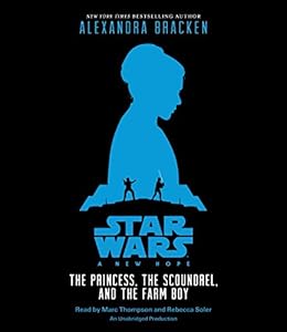 Star Wars: A New Hope The Princess, the Scoundrel, and the Farm Boy