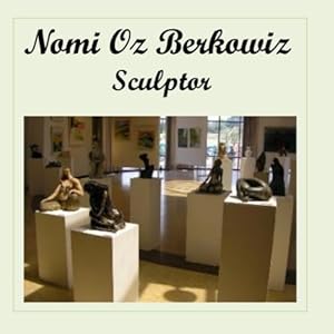 Nomi Oz Berkowiz - Sculptor by Roni Oz