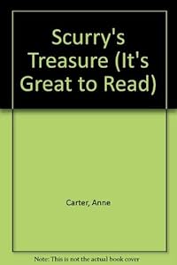 SCURRYS TREASURE P OV B (It's Great to Read) by Anne Carter