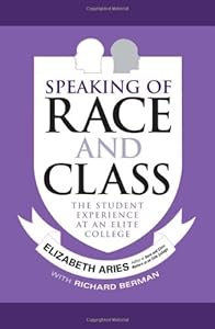 Speaking of Race and Class: The Student Experience at an Elite College