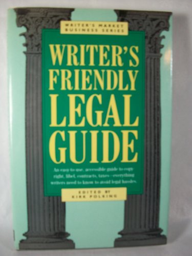 The Writer's Friendly Legal Guide (Writer's Market Business Series) by Kirk Polking