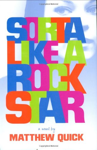 Sorta Like a Rock Star by Matthew Quick
