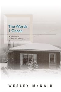 The Words I Chose: A Memoir of Family and Poetry