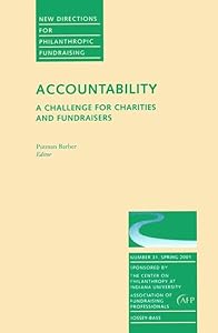 Accountability: A Challenge for Charities and Fundraisers: New Directions for Philanthropic Fundraising #31 by Putnam Barber