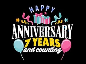 Happy Anniversary 7 Years And Counting: 7th Anniversary Guest Book by KB Celebration Guest Books