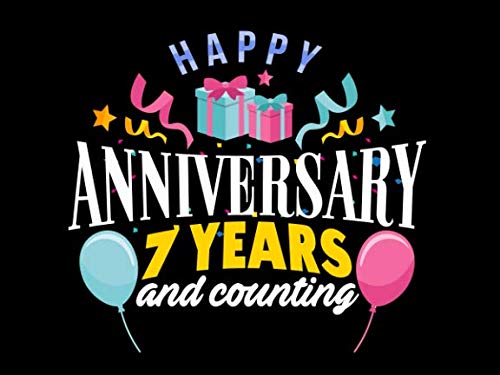 Happy Anniversary 7 Years And Counting: 7th Anniversary Guest Book by KB Celebration Guest Books
