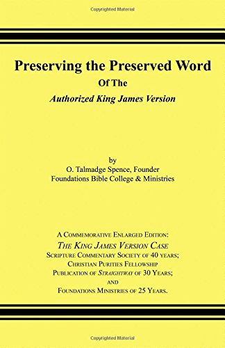 Preserving the Preserved Word of the Authorized King James Version by Dr. O. Talmadge Spence