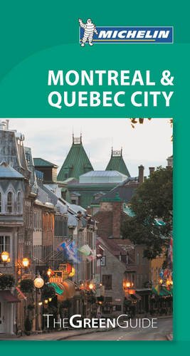 Michelin Green Guide Montreal &amp; Quebec City by Michelin Travel & Lifestyle