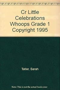 Cr Little Celebrations Whoops Grade 1 Copyright 1995