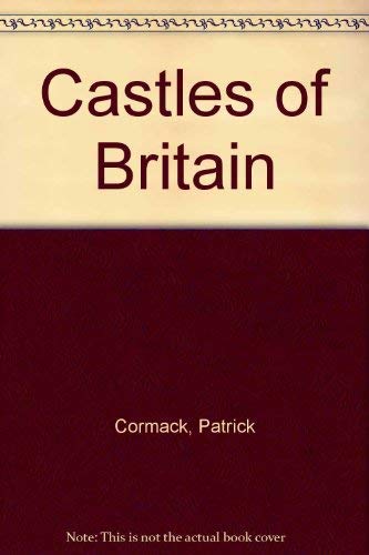 Castles Of Britain by Patrick Cormack