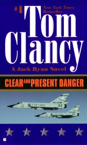 Clear and Present Danger by Tom Clancy