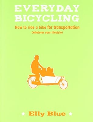 Everyday Bicycling: How to Ride a Bike for Transportation
